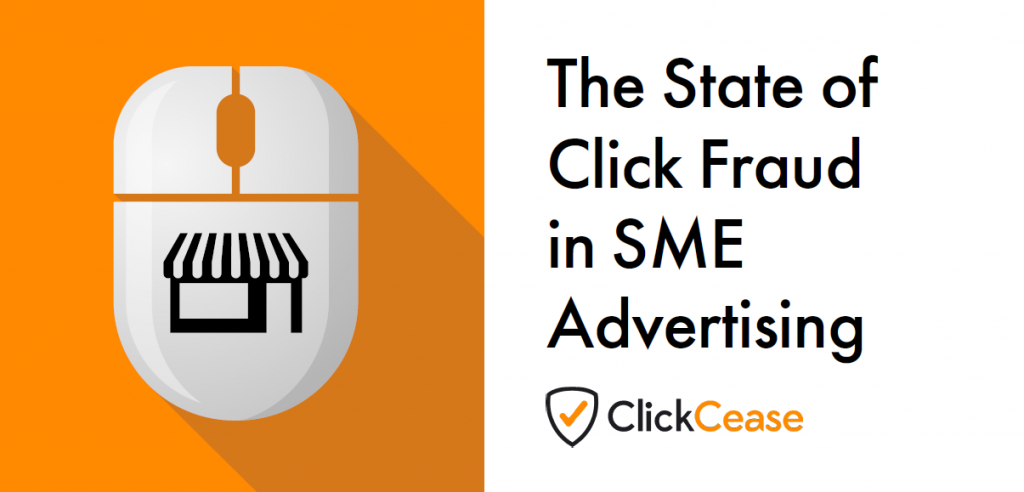 The state of click fraud in SME advertising download link