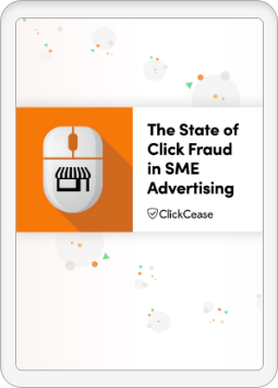 The State of Click Fraud in SME Advertising | Clickcease